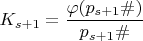 $K_{s+1}=\dfrac {\varphi (p_{s+1}\#)}{p_{s+1}\#}$