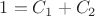 $1=C_1+C_2$