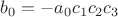 $$b_0 = -a_0c_1c_2c_3$$