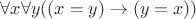 $\forall x\forall y ((x=y) \rightarrow (y=x))$