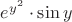 $e^{y^2}\cdot\sin y$