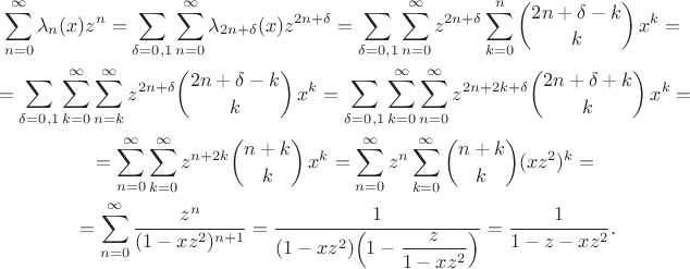 $$
\begin{gathered}
\sum_{n=0}^\infty \lambda_n(x)z^n
=\sum_{\delta=0,1}\sum_{n=0}^\infty \lambda_{2n+\delta}(x)z^{2n+\delta}
=\sum_{\delta=0,1}\sum_{n=0}^\infty z^{2n+\delta}
\sum_{k=0}^n \binom{2n+\delta-k}{k}\,x^k={}\\
{}=\sum_{\delta=0,1}\sum_{k=0}^\infty \sum_{n=k}^\infty z^{2n+\delta}\binom{2n+\delta-k}{k}\,x^k
=\sum_{\delta=0,1}\sum_{k=0}^\infty \sum_{n=0}^\infty z^{2n+2k+\delta}\binom{2n+\delta+k}{k}\,x^k={}\\
{}=\sum_{n=0}^\infty \sum_{k=0}^\infty z^{n+2k}\binom{n+k}{k}\,x^k
=\sum_{n=0}^\infty z^n\sum_{k=0}^\infty \binom{n+k}{k}(xz^2)^k={}\\
{}=\sum_{n=0}^\infty \frac{z^n}{(1-xz^2)^{n+1}}
=\frac{1}{(1-xz^2)\Bigl(1-\dfrac{z}{1-xz^2}\Bigr)}=\frac{1}{1-z-xz^2}.
\end{gathered}
$$