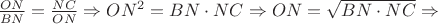 $\frac{ON}{BN} = \frac{NC}{ON} \Rightarrow {ON}^2 = BN \cdot NC \Rightarrow ON = \sqrt{BN \cdot NC} \Rightarrow$