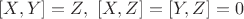 $[X,Y]=Z, ~[X,Z]=[Y,Z]=0$