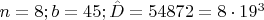 $n=8; b=45;\hat{D}=54872=8\cdot 19^3$