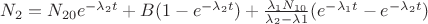$N_{2}=N_{20}e^{-\lambda_{2}t}+B(1-e^{-\lambda_{2}t})+\frac{\lambda_{1}N_{10}}{\lambda_{2}-\lambda{1}}(e^{-\lambda_{1}t}-e^{-\lambda_{2}t})$
