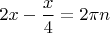 $2x-\dfrac{x}{4}=2\pi n$