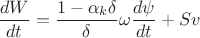$$ \frac {dW}{dt}= \frac{1- \alpha _k \delta}{\delta} \omega \frac {d \psi} {dt} + S v $$