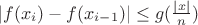$|f(x_i)-f(x_{i-1})|\le g(\frac{|x|}{n})$