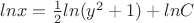 $lnx=\frac12 ln(y^2+1)+lnC$