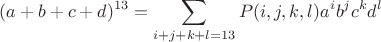 $$(a+b+c+d)^{13}= \sum \limits_{i+j+k+l=13}P(i,j,k,l)a^ib^jc^kd^l$$