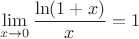 $$\lim\limits_{x\to 0}\dfrac{\ln(1+x)}{x}=1$$