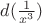 $d(\frac{1}{x^3})$