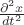 $\frac{\partial^2x}{dt^2}$