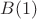 $B(1)$