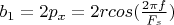 $b_1=2p_x=2rcos(\frac{2\pi f}{F_s})$