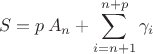 $$
S=p\, A_n+\sum_{i=n+1}^{n+p}\gamma_i
$$