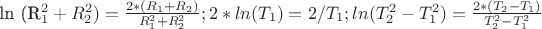 ln (R_1^2 + R_2^2)= \frac {2*(R_1+R_2)} {R_1^2 + R_2^2};
2*ln(T_1)=2/T_1;
ln(T_2^2-T_1^2)= \frac {2*(T_2-T_1)} {T_2^2-T_1^2}