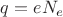 $q=e N_e$