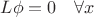 $L\phi = 0 \quad \forall x$