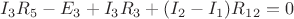 $I_3R_5 - E_3 + I_3R_3 + (I_2-I_1)R_1_2=0$