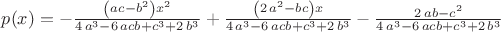 $p(x)=-{\frac { \left( ac-{b}^{2} \right) {x}^{2}}{4\,{a}^{3}-6\,acb+{c}^{3}+2\,{b}^{3}}}+{\frac { \left( 2\,{a}^{2}-bc \right) x}{4\,{a}^{3}-6\,acb+{c}^{3}+2\,{b}^{3}}}-{\frac {2\,ab-{c}^{2}}{4\,{a}^{3}-6\,acb+{c}^{3}+2\,{b}^{3}}}$