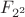 $F_{2^2}$