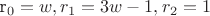 r_0=w, r_1=3w-1,  r_2=1$