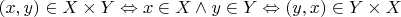 $(x,y) \in X \times Y \Leftrightarrow x \in X \land y \in Y \Leftrightarrow (y,x) \in Y \times X$