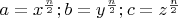 $a=x^\frac{n}{2};b=y^\frac{n}{2};c=z^\frac{n}{2}$