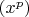 $
\left( {x^p } \right)
$