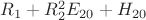 $R_1 + R_2^2E_{20}+H_{20}$