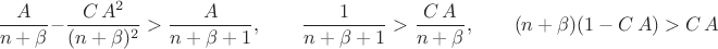 $$\frac{A}{n+\beta}-\frac{C\,A^2}{(n+\beta)^2}>\frac{A}{n+\beta+1}, \qquad  \frac1{n+\beta+1}>\frac{C\,A}{n+\beta}, \qquad {(n+\beta)(1-C\,A)}>C\,A$$