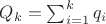 $Q_k=\sum_{i=1}^k q_i$