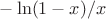 $-\ln(1-x)/x$