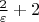 $\frac{2}{\varepsilon}+2$