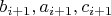 $b_{i+1}, a_{i+1}, c_{i+1}$