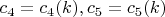 $c_4=c_4(k),c_5=c_5(k)$
