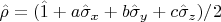 $\hat\rho = (\hat 1 + a\hat\sigma_x + b\hat\sigma_y + c\hat\sigma_z)/2$
