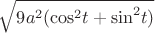 $\sqrt{9{a}^{2}({\cos}^{2}t+{\sin}^{2}t)}$