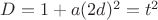 $D=1+a(2d)^2=t^2$