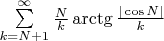$\sum \limits_{k=N+1}^{\infty} \frac{N}{k}\arctg\frac{|\cos{N}|}{k}$