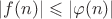 $\lvert f(n)\rvert\leqslant\lvert\varphi(n)\rvert$