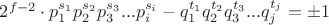 $2^{f-2}\cdot p_1^{s_1}p_2^{s_2}p_3^{s_3}...p_i^{s_i}-q_1^{t_1}q_2^{t_2}q_3^{t_3}...q_j^{t_j}=\pm1$