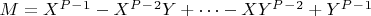 $M = X^P^-^1-X^P^-^2Y +\cdots-XY^P^-^2 + Y^P^-^1$