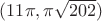 $(11\pi, \pi \sqrt{202})$