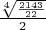 $\frac{\sqrt[4] {\frac{2143}{22}}}{2}$