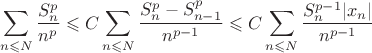 $$\sum \limits_{n \leqslant N}\frac {S_n^p}{n^p} \leqslant  C \sum \limits_{n \leqslant N}\frac {S_n^p - S_{n-1}^p}{n^{p-1}} \leqslant  C \sum \limits_{n \leqslant N}\frac {S_n^{p-1}|x_n|}{n^{p-1}} $$