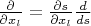 $\frac{\partial }{\partial x_l}=\frac{\partial s}{\partial x_l}\frac{d}{ds}$