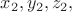 $x_2,y_2,z_2,$ $x_2,y_2,z_2,$